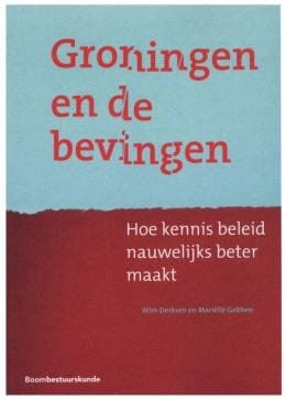 Groningen en de bevingen hoe kennis beleid nauwelijks beter maakt