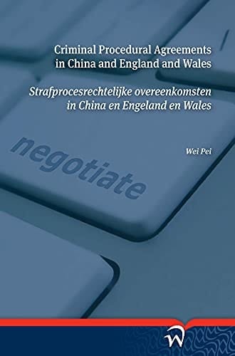 Criminal Procedural Agreements in China and England and Wales