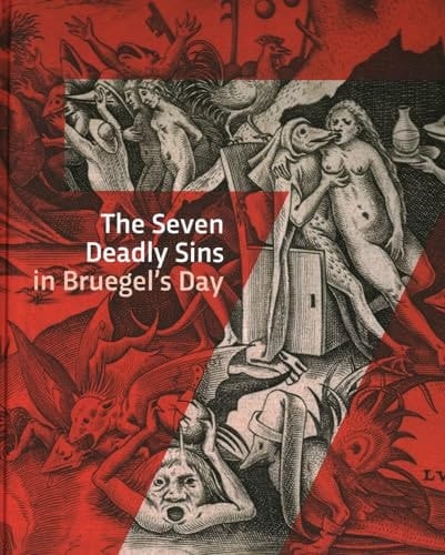 The Seven Deadly Sins in Bruegels' Day