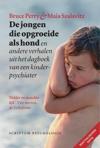 De jongen die opgroeide als hond, en andere verhalen uit de praktijk van een kinderpsychiater