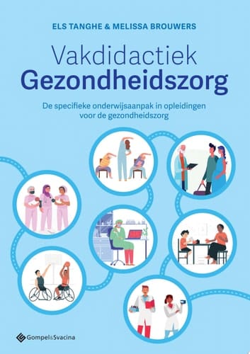 Vakdidactiek Gezondheidszorg De specifieke onderwijsaanpak in opleidingen voor de gezondheidszorg
