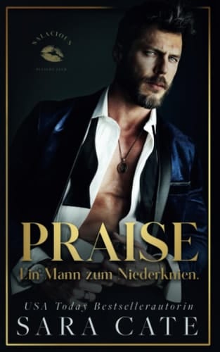 Praise: Ein Mann zum Niederknien (Salacious Players' Club) (German Edition)