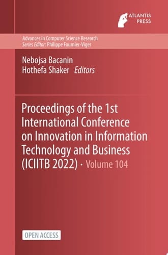 Proceedings of the 1st International Conference on Innovation in Information Technology and Business (ICIITB 2022)