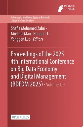 Proceedings of the 2025 4th International Conference on Big Data Economy and Digital Management (BDEDM 2025)