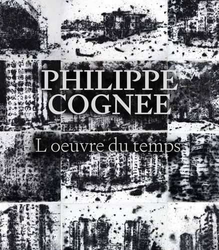 Philippe Cognée - l'oeuvre du temps : [exposition, Musée Paul Valéry, Sète, 21 juin - 2 novembre 2025]