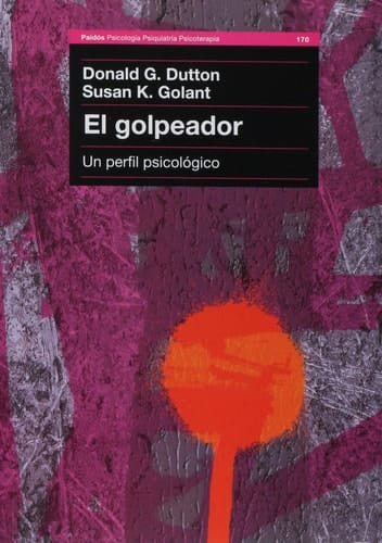 El golpeador: Un perfil psicologico