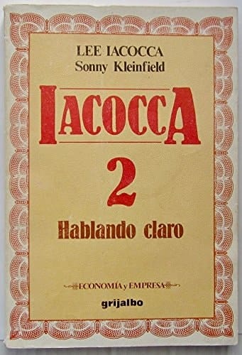 Iacocca 2 - Hablando Claro (Spanish Edition)