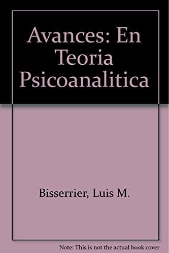 Avances en teoría psicoanalítica actas de la Reunión Latinoamericana de Psicoanálisis