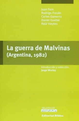 La guerra de Malvinas (Argentina, 1982) (Spanish Edition)
