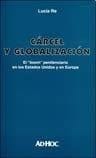 CARCEL Y GLOBALIZACION (Spanish Edition)