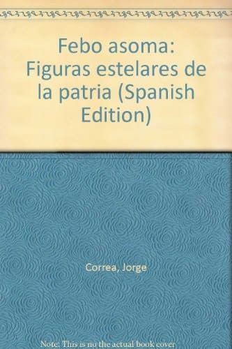 Febo asoma figuras estelares de la patria