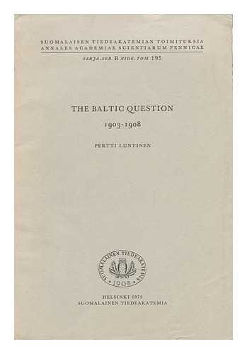 The Baltic Question, 1903-1908
