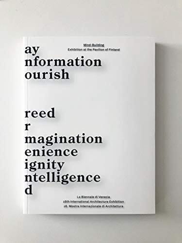 Mind Building Exhibition at the Pavilion of Finland in the Biennale Architettura 2018