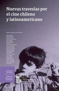 Nuevas travesías por el cine chileno y latinoamericano