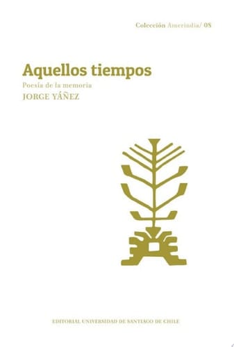 Aquellos tiempos Poesía de la memoria