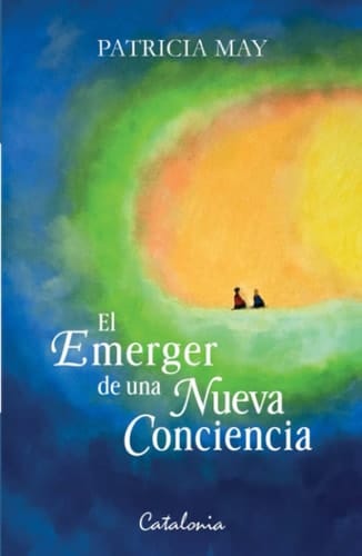 Emerger De Una Nueva Conciencia, El