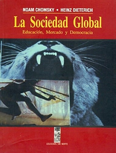 La sociedad global : educación, mercado y democracía