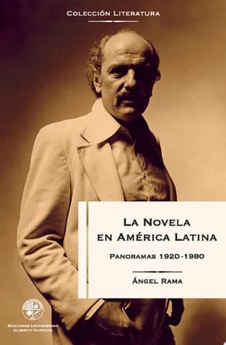 La novela en América Latina: Panoramas 1920-1980 Panoramas 1920 - 1980
