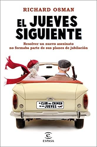El jueves siguiente: Una novela del Club del Crimen de los Jueves (Espasa Narrativa) (Spanish Edition)