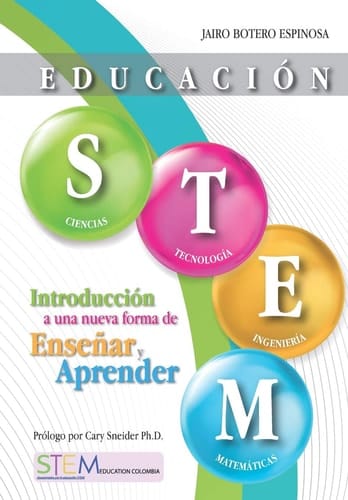Educación STEM Introducción a una nueva forma de enseñar y aprender