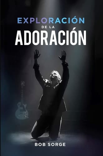 Exploración de la Adoración (Spanish Edition)