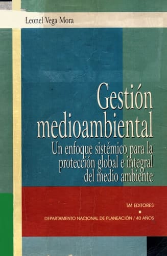 Gestión medioambiental: un enfoque sistémico para la protección global e integral del medio ambiente