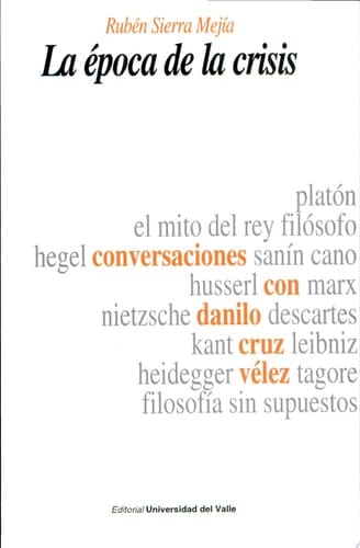 La época de la crisis conversaciones con Danilo Cruz Velez