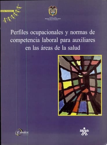 Perfiles ocupacionales y normas de competencia laboral para auxiliares en las áreas de la salud