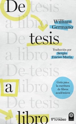De tesis a libro Guía para la escritura de libros académicos