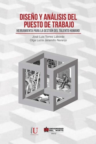 Diseño y análisis del puesto de trabajo. herramienta para la gestión del talento humano
