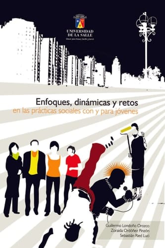 Enfoques, dinámicas y retos en las prácticas sociales con y para jóvenes