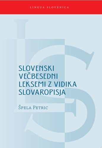 Slovenski večbesedni leksemi z vidika slovaropisja