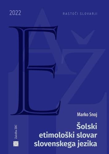 Šolski etimološki slovar slovenskega jezika 2022