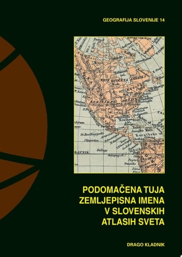 Podomaèena tuja zemljepisna imena v slovenskih atlasih sveta