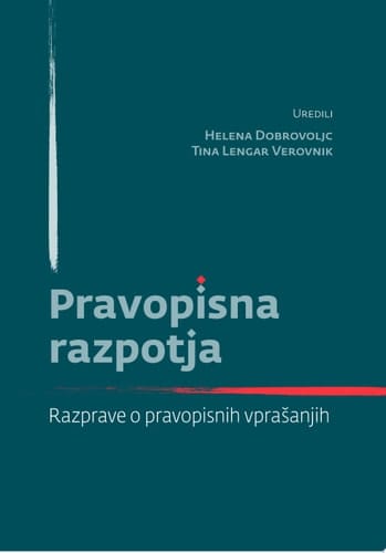Pravopisna razpotja Razprave o pravopisnih vprašanjih