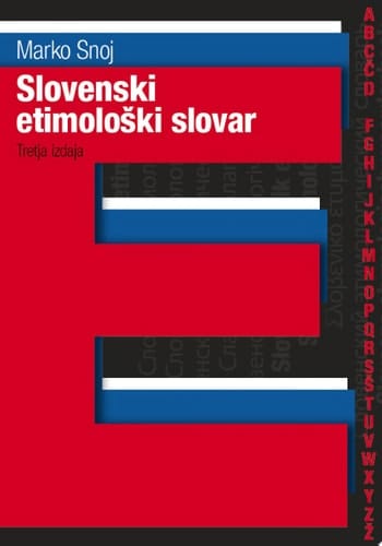 Slovenski etimološki slovar Tretja izdaja