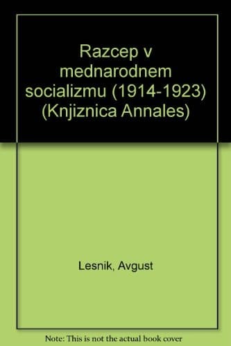 Razcep v mednarodnem socializmu (1914-1923) (Knjižnica Annales) (Slovene Edition)