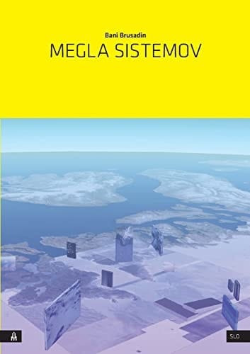 Megla sistemov Umetnost kot preorientacija in odpor v sistemu planetarnega obsega, nagnjenem k nevidnosti
