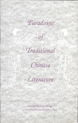 Paradoxes of Traditional Chinese Literature