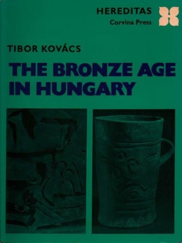 The Bronze Age in Hungary (Hereditas)