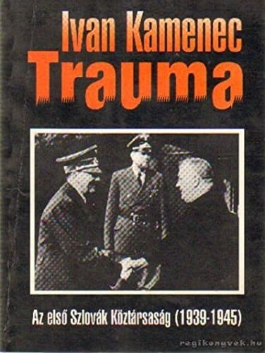 Trauma az első Szlovák Köztársaság, 1939-1945