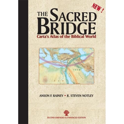 The Sacred Bridge Carta's Atlas of the Biblical World