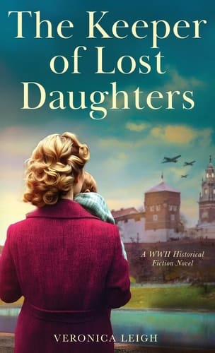 The Keeper of Lost Daughters A WWII Historical Fiction Novel
