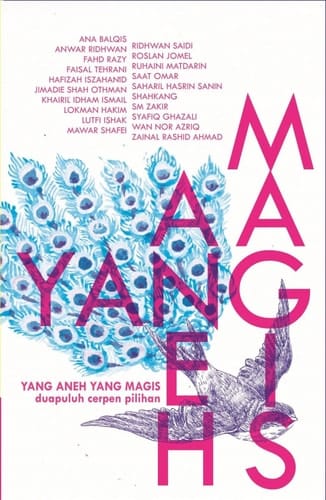 Yang Aneh Yang Magis - Dua Puluh Cerpen Realisme Magis Pilihan