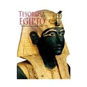 Tesoros de Egipto el Museo Egipcio de el Cairo