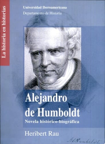 Alejandro de Humboldt novela histórico-biográfica