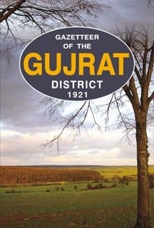 Gazetteer Of The Gujrat Dist.1921