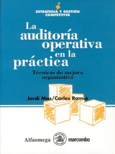 La auditoría operativa en la práctica técnicas de mejora organizativa