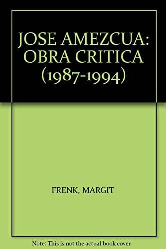 JOSE AMEZCUA: OBRA CRITICA (1987-1994)