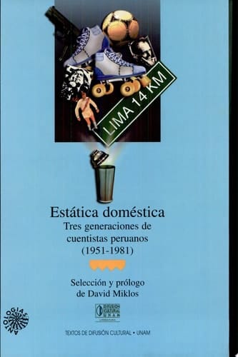 Estática doméstica tres generaciones de cuentistas peruanos (1951-1981)